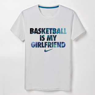 篮球是我女朋友短袖T恤GIRLFRIEND永不熄纯棉篮球运动t恤男训练服